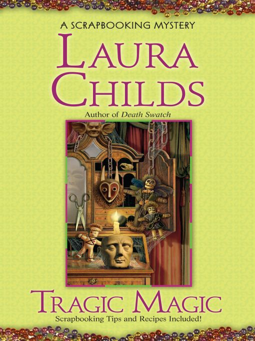 Title details for Tragic Magic by Laura Childs - Available